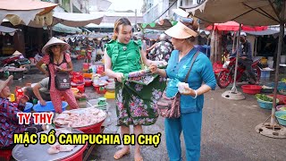 Ty Thy Mặc Đồ Campuchia Đi Chợ Việt Nam Và Cái Kết - Ty Thy Vlog Gỏi Đu Đủ