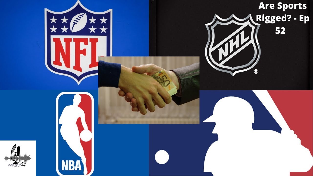 Are Sports Rigged? Episode 52 YouTube