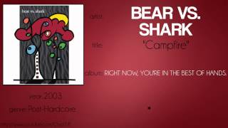 Bear vs. Shark - Campfire (synced lyrics)