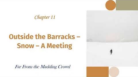 Far from the Madding Crowd | Chapter 11 | A Comprehensive Analysis | Outside the Barracks - Snow |