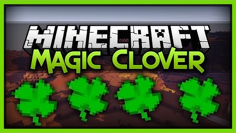 MineCraft - FOUR LEAF CLOVERS! (Magic Clover Mod Showcase)