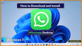 How To Download and Install WhatsApp Desktop on Windows 11