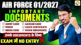 Airforce Admit Card Important Documents / Important Documents for Airforce Exam / Airforce Documents