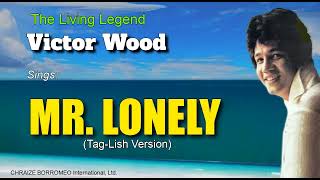 Mr  Lonely taglish  Victor Wood with S
