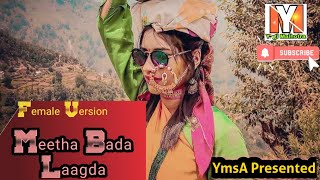 MITHA BADA LAGDA in FEMALE Version || PAHARI DJ SONG || Upper valley function || YOGI MALHOTRA
