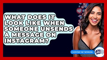 What Does It Look Like When Someone Unsends A Message On Instagram? - Everyday-Networking