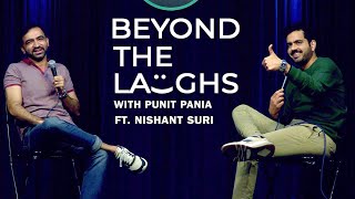 @NishantSuri11 | Beyond The Laughs with @PunitPania