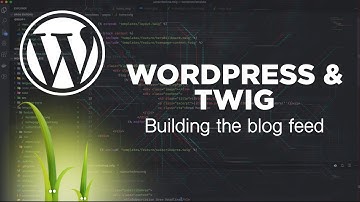 Wordpress & Twig: Building the blog feed template