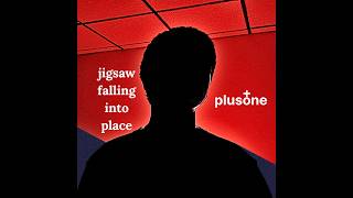 plus one - Jigsaw Falling Into Place (Official Audio)