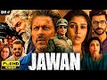 JAWAN 2023 Full MOVIE In Hindi Shah Rukh Khan Deepika Padukone Facts Story Explained 