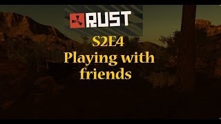 Rust S2E4 - Door Demolition w/ToxicMelon (Rust Alpha Gameplay)
