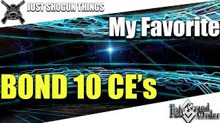 Fate Grand Order - Bond 10 Ces - 10 Of My Favs