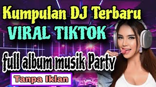 DJ VIRAL TERBARU || BASS TRAP NGRONTOK. Dj ALBUM TERBAIK. #musikparty #djterbaru #djterbaik2025
