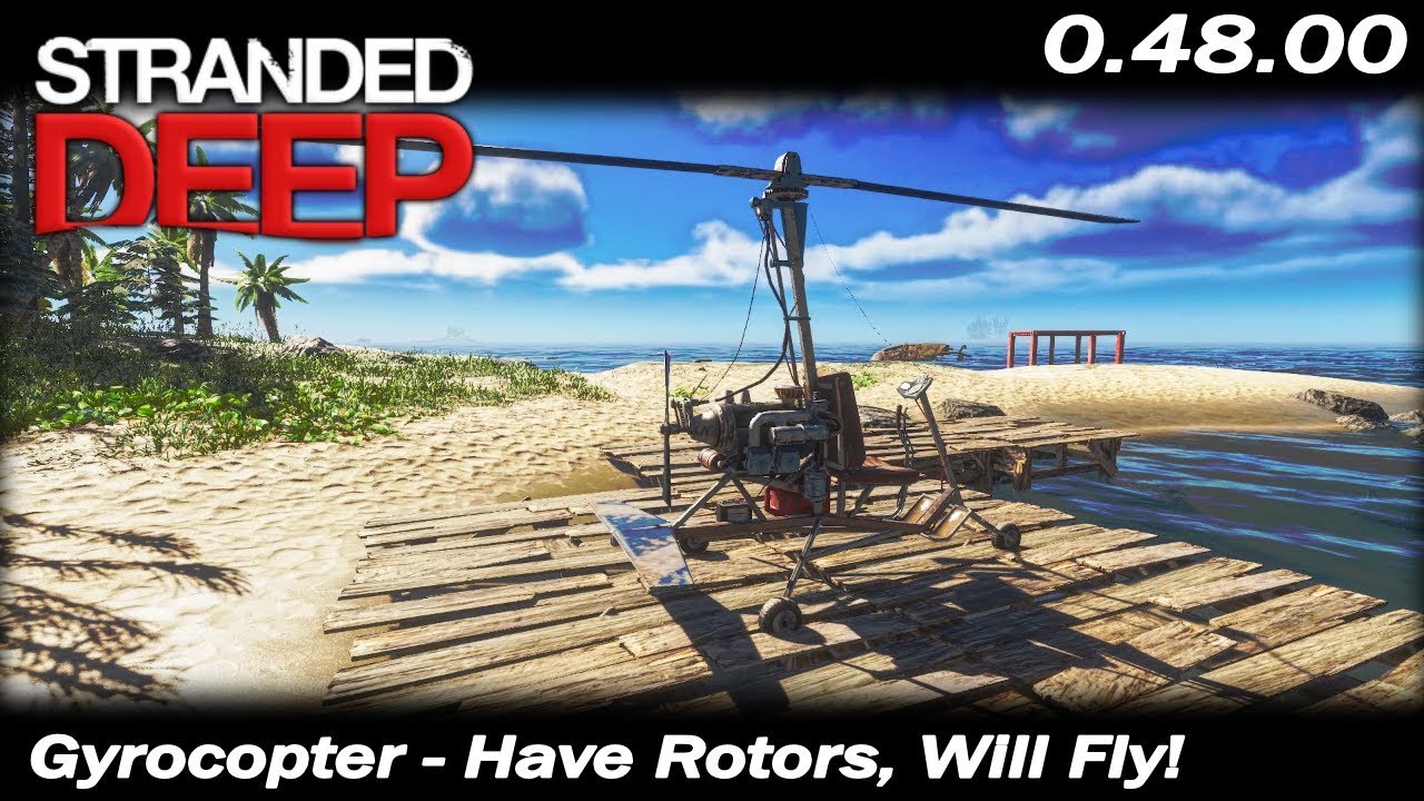 Gyrocopter Have Rotors, Will Fly! Stranded Deep Gameplay EP 21