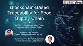 Ng Yi Xiong - Blockchain-Based Traceability for Food Supply Chain (USM Final Year Project)
