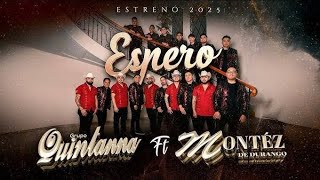 Grupo Quintanna Feat Grupo Montez De Durango Espero Vídeo Lyrics Remastered 2025 - 2026