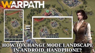 WARPATH - TUTORIAL CARA MENGUBAH TAMPILAN GAMEPLAY MENJADI MODE LANDSCAPE DI ANDROID screenshot 3