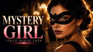 MYSTERY GIRL — Italo Disco 2026 | Emotional Euro Disco Mix (Night Drive)