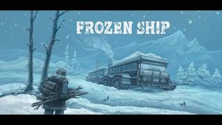 Frozen Ship DEMO