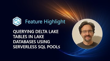 How to Query Delta Lake Tables in Lake Databases Using Serverless SQL?