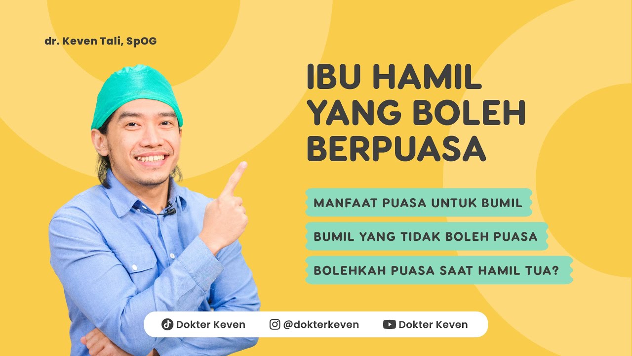 Ibu Hamil Yang Boleh Berpuasa | #TanyaDokterKeven