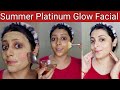 Summer glow facial    use    facial  10  glow facial at home