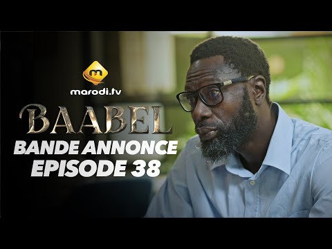 Série - Baabel - Saison 2 - Episode 38 - Bande annonce
