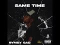 Rymey gad  same time  official audio