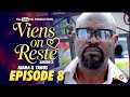 SÉRIE - VIENS ON RESTE COUPLE 2 - SAISON 2  - ÉPISODE 8. MC PRODUCTION