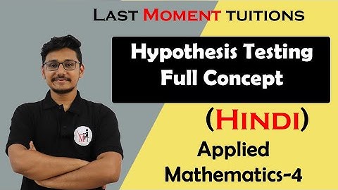Hypothesis Testing Full concept in Hindi | statistics | Engineering Maths 4 Lectures