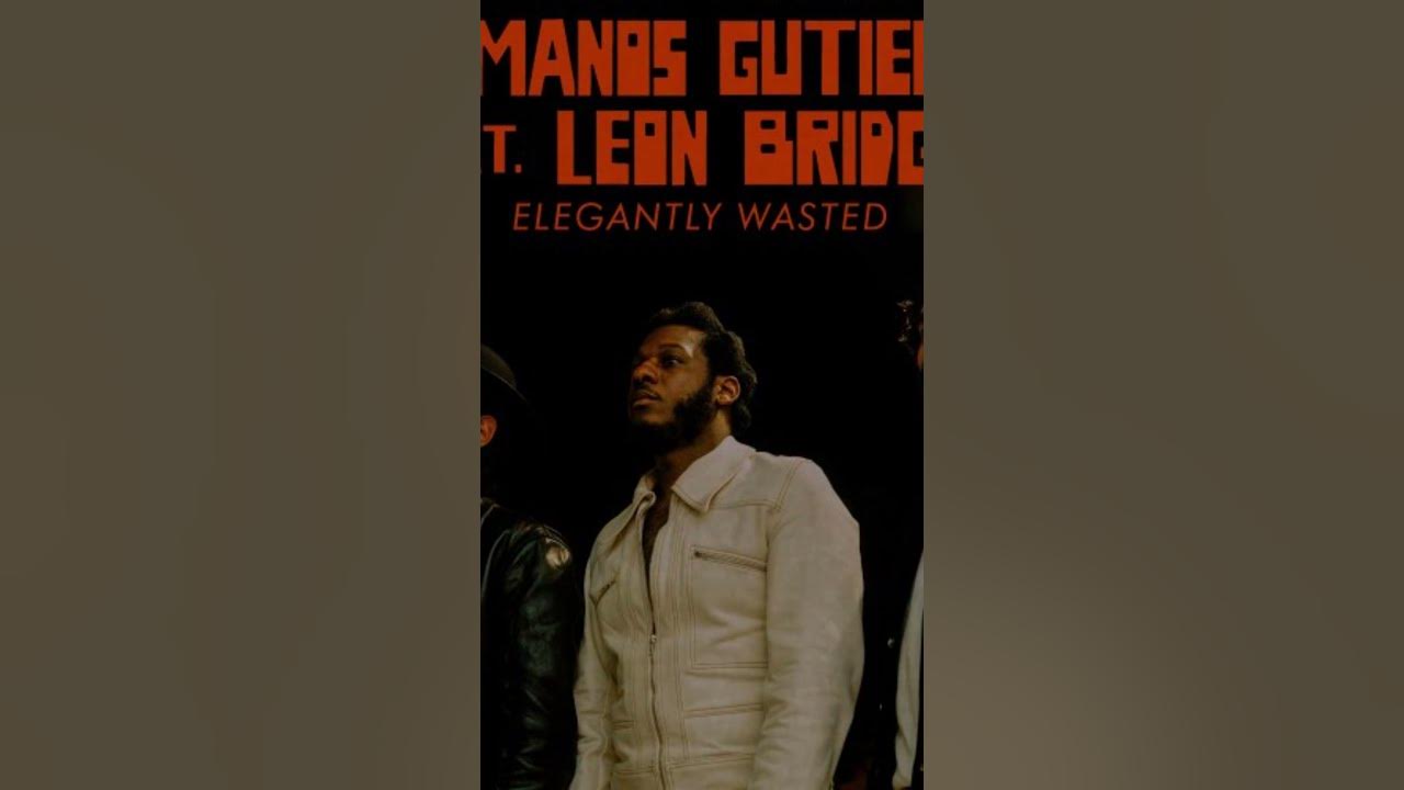 Hermanos Gutiérrez, Elegantly Wasted (Lyrics - Chorus)