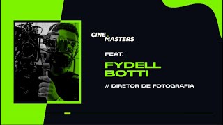 Fydell Botti Diretor De Fotografia - Cinemasters Ep34