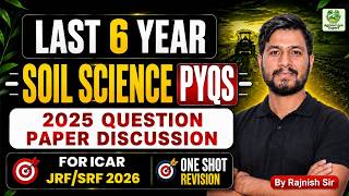 #2 ICAR Soil Science PYQ Marathon | 2020-2025 Questions Explained for JRF SRF 2026 One Shot Revision