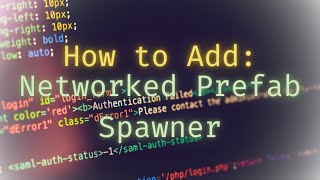 How to add a Networked Prefab Spawner Script to your Gorilla Tag Fangame