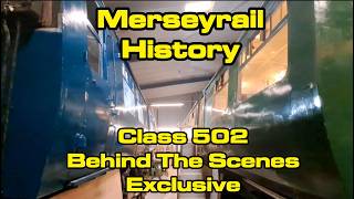 Merseyrail Class 502 Behind the Scenes Exclusive. A Walk round the unit the public never get to see!