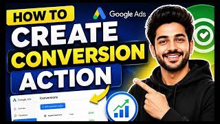 How to Create Conversion Action in Google Ads (Step-by-Step)