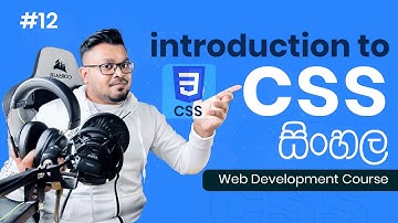 CSS  - #12 Complete Web Development Course  - Sinhala