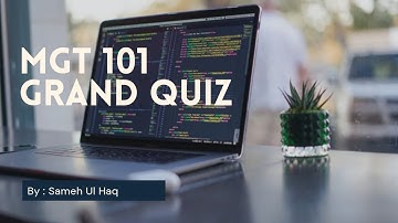Mgt101 Grand Quiz Solution Fall 2020