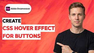 How to Create a CSS Hover Effect for Buttons in Dreamweaver [2026 Full Guide]