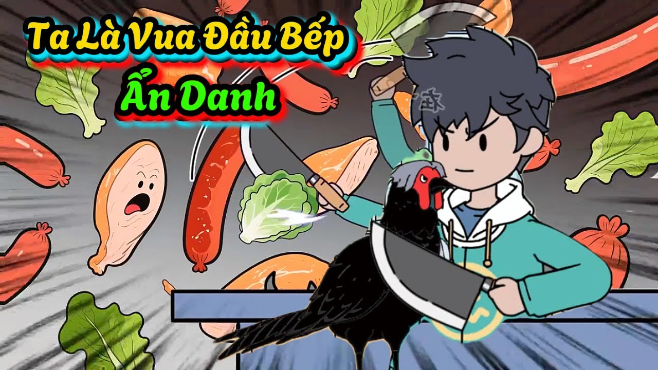 [Tập 1-5] Ta Là Siêu Đầu Bếp Hoàng Gia Ẩn Danh