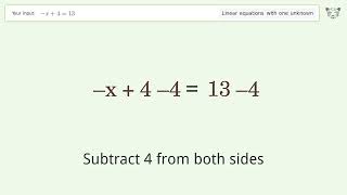 Solve -x+4=13: Linear Equation Video Solution | Tiger Algebra