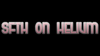 SFTH On Helium #1