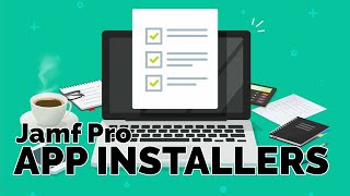 Jamf Pro App Installers