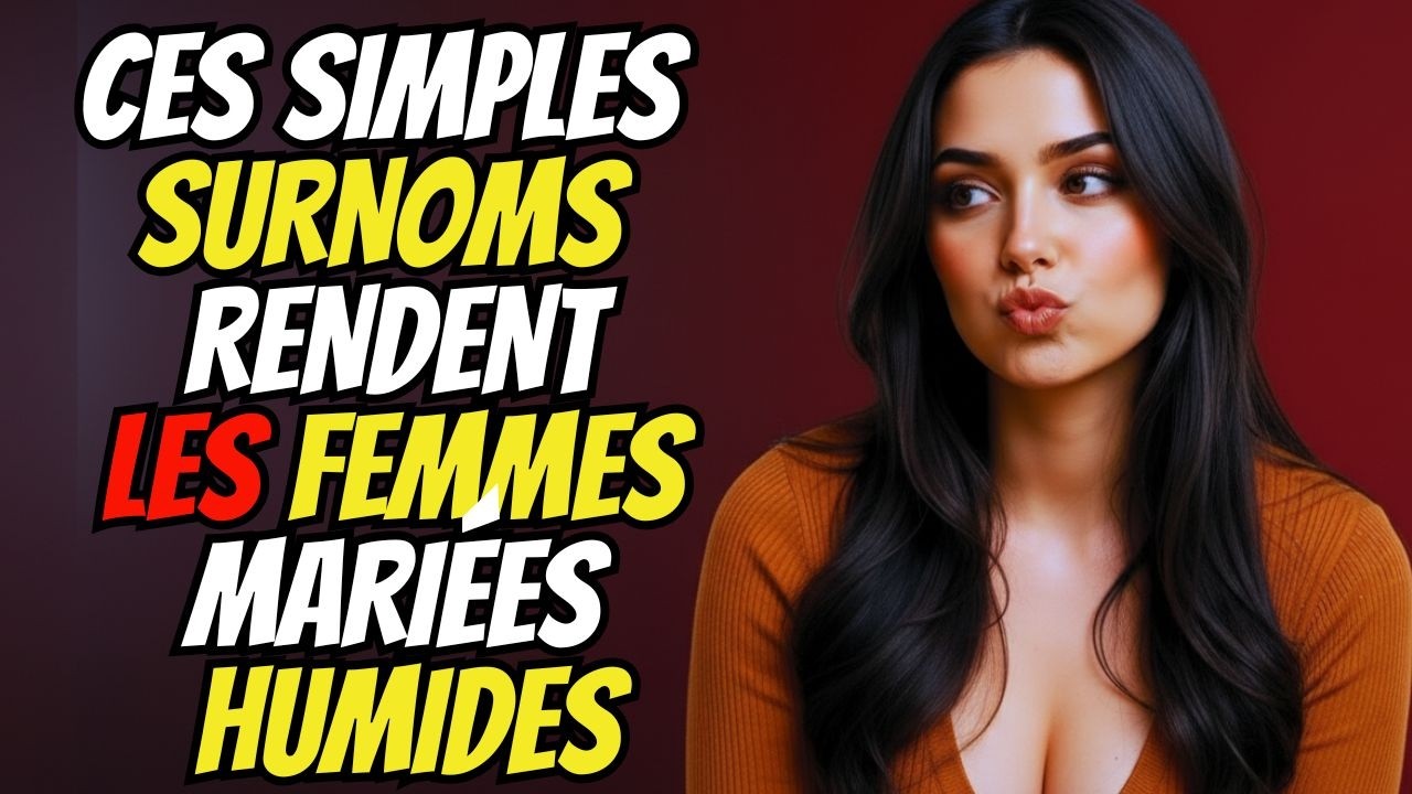 10 Surnoms INTIMES Qui Rendent Une Femme MARIÉE ACCRO À Vous, Peu D’Hommes LE SAVENT