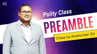 PREAMBLE Class By Anshuman Sir #apsc #education #exam #apsccoaching 