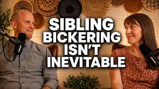 How We're Raising 6 Kids to Actually Love Each Other (And What We Do When They Don't)| Ep. 29