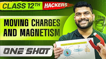 MOVING CHARGES & MAGNETISM in ONE SHOT || Full Chapter || Class 12 BOARDS || PW