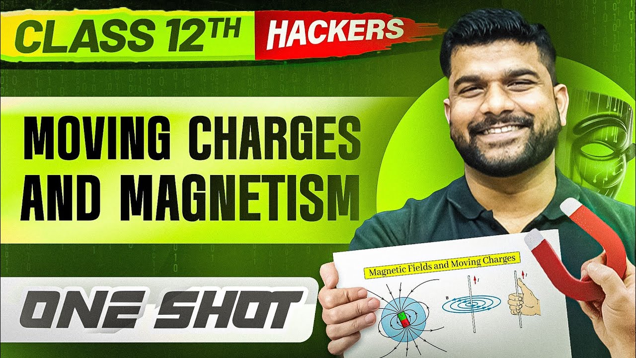 MOVING CHARGES & MAGNETISM in ONE SHOT || Full Chapter || Class 12 BOARDS || PW