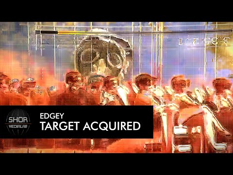 Edgey — EDGEY - Target Acquired (music video)