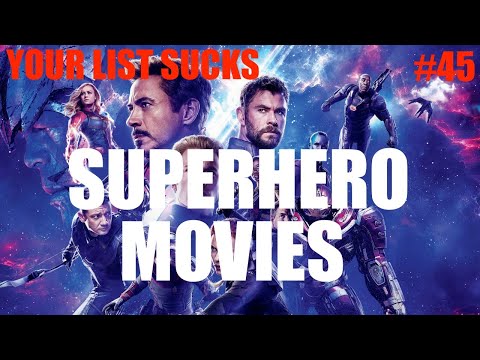 your-list-sucks-#45:-best-superhero-movies